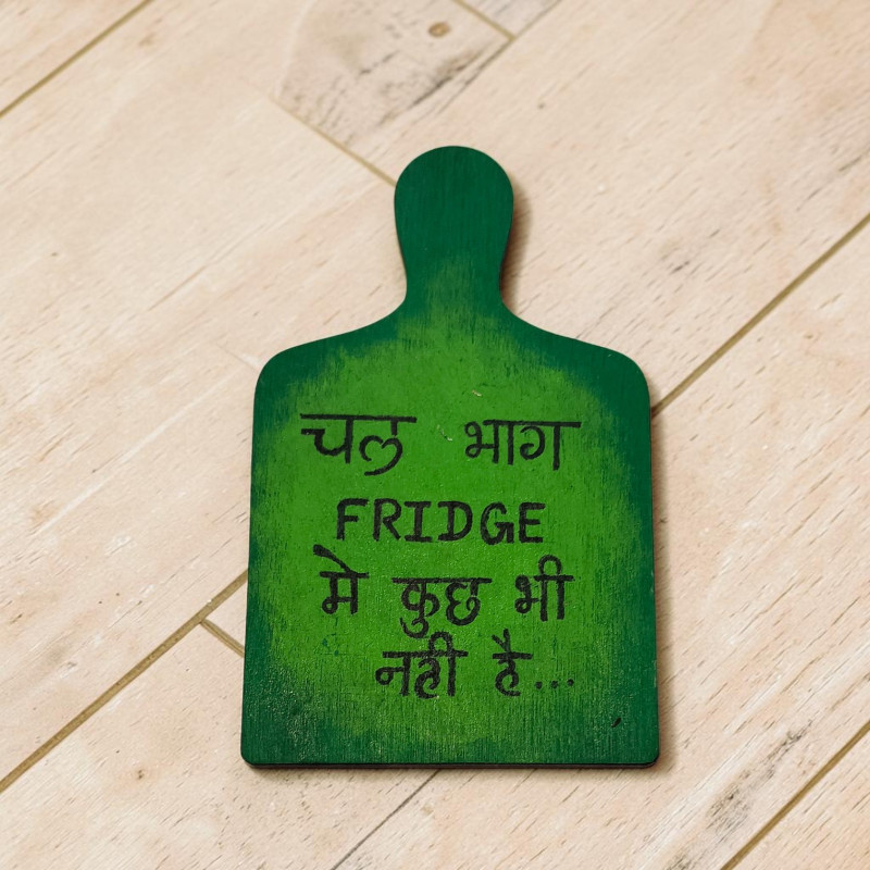 Funny Hindi MDF Fridge Magnet “Chal Bhaag Fridge Me Kuch Nahi Hai” | Quirky Kitchen Decor